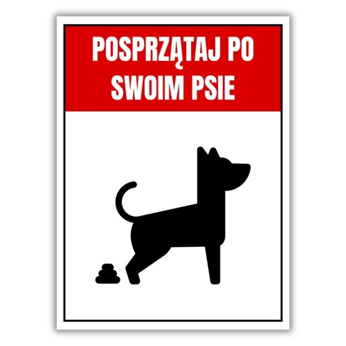 Duża Tabliczka POSPRZĄTAJ PO SWOIM PSIE 40x30cm informacyjna druk UV PCV