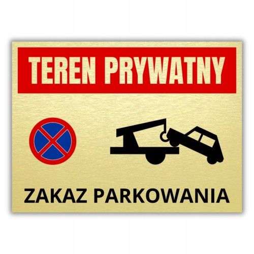 Tabliczka TEREN PRYWATNY ZAKAZ PARKOWANIA 40x30cm informacyjna złota DrukUV