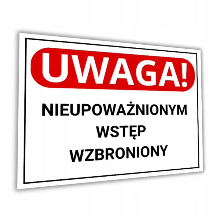 Tabliczka UWAGA NIEUPOWAŻNIONYM WSTĘP WZBRONIONY 40x30cm informacyjna PCV