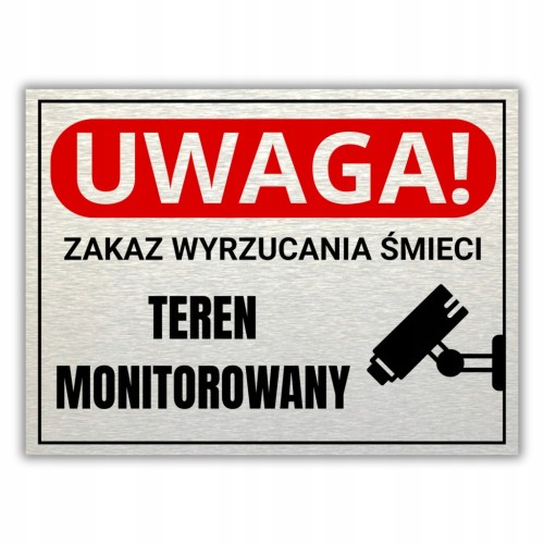 Tabliczka ZAKAZ WYRZUCANIA ŚMIECI TEREN MONITOROWANY 40x30cm aluminium