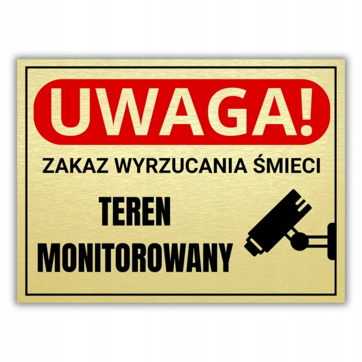Tabliczka ZAKAZ WYRZUCANIA ŚMIECI TEREN MONITOROWANY 40x30cm złota Druk UV
