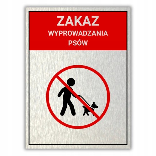 Tabliczka ZAKAZ WYPROWADZANIA PSÓW 40x30cm informacyjna druk UV aluminium