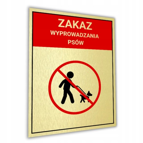 Tabliczka ZAKAZ WYPROWADZANIA PSÓW 40x30cm informacyjna druk UV złota