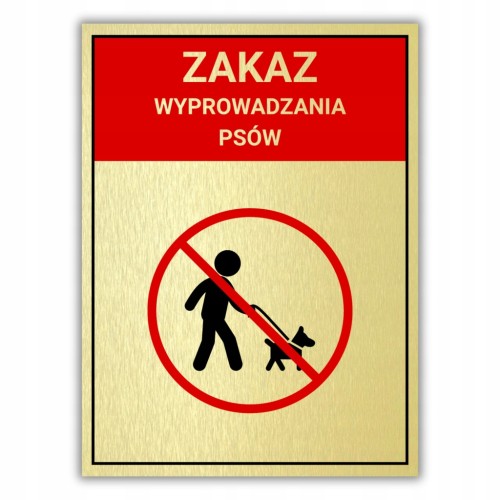 Tabliczka ZAKAZ WYPROWADZANIA PSÓW 40x30cm informacyjna druk UV złota