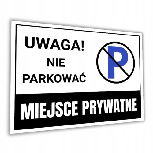 Duża Tabliczka UWAGA NIE PARKOWAĆ MIEJSCE PRYWATNE 40x30cm DRUK UV PCV