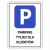Tabliczka PARKING TYLKO DLA KLIENTÓW 40x30cm informacyjna druk UV PCV 3MM