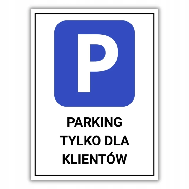 Tabliczka PARKING TYLKO DLA KLIENTÓW 40x30cm informacyjna druk UV PCV 3MM
