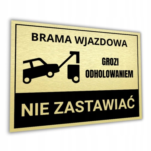 Duża Tabliczka BRAMA WJAZDOWA NIE ZASTAWIAĆ 40x30cm złota informacyjna