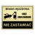 Duża Tabliczka BRAMA WJAZDOWA NIE ZASTAWIAĆ 40x30cm złota informacyjna
