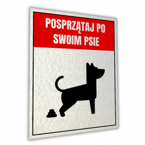 Tabliczka POSPRZĄTAJ PO SWOIM PSIE 40x30cm informacyjna druk UV aluminium