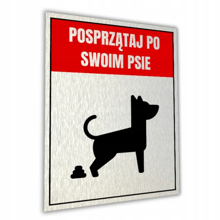 Tabliczka POSPRZĄTAJ PO SWOIM PSIE 40x30cm informacyjna druk UV aluminium