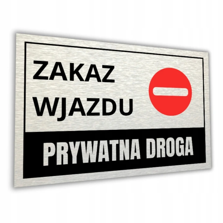 Tabliczka ZAKAZ WJAZDU PRYWATNA DROGA 30x20cm informacyjna drukUV aluminium