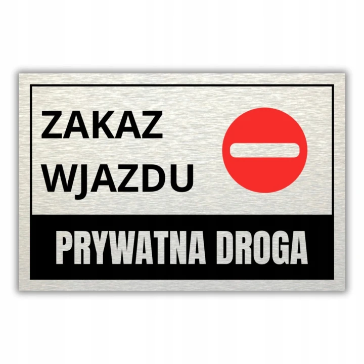Tabliczka ZAKAZ WJAZDU PRYWATNA DROGA 30x20cm informacyjna drukUV aluminium