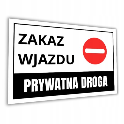 Tabliczka ZAKAZ WJAZDU PRYWATNA DROGA 30x20cm informacyjna PCV 3MM druk UV