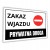 Tabliczka ZAKAZ WJAZDU PRYWATNA DROGA 30x20cm informacyjna PCV 3MM druk UV
