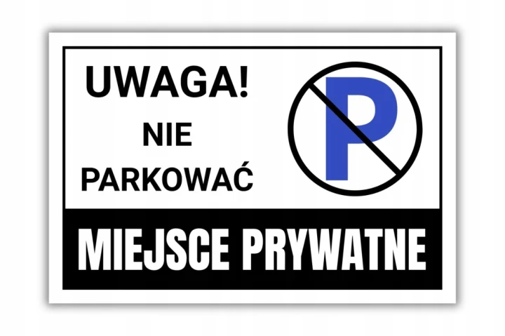 Tabliczka UWAGA NIE PARKOWAĆ MIEJSCE PRYWATNE 30x20cm druk UV PCV 3MM