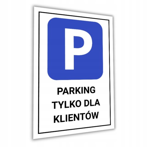 Tabliczka PARKING TYLKO DLA KLIENTÓW 30x20cm PCV 3MM informacyjna druk UV