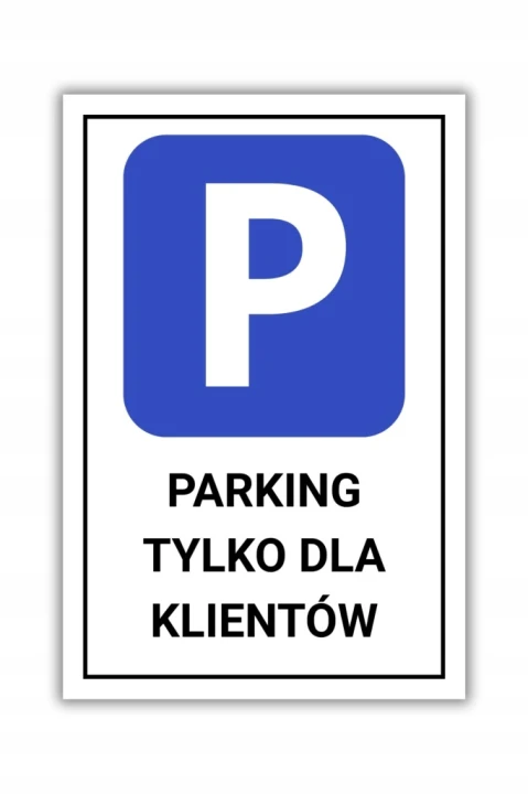 Tabliczka PARKING TYLKO DLA KLIENTÓW 30x20cm PCV 3MM informacyjna druk UV