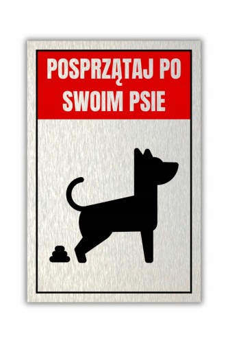 Tabliczka POSPRZĄTAJ PO SWOIM PSIE 30x20cm informacyjna aluminium druk UV
