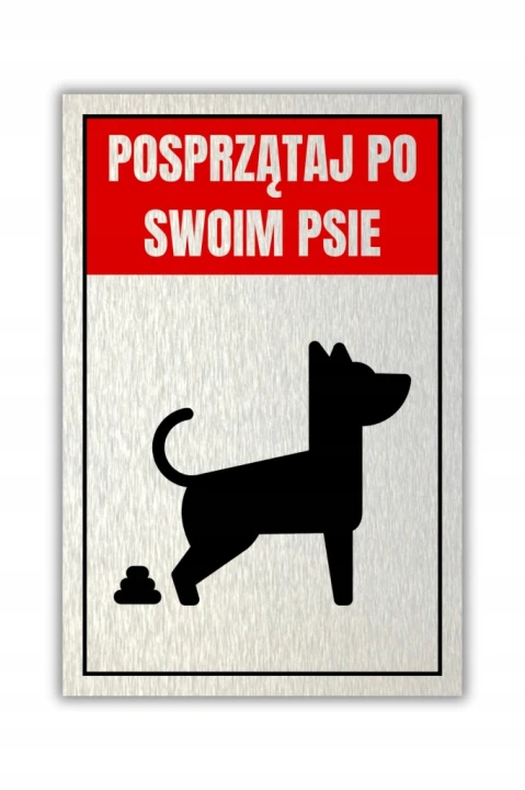 Tabliczka POSPRZĄTAJ PO SWOIM PSIE 30x20cm informacyjna aluminium druk UV